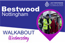Bestwood Walkabout Wednesday - 12 April 2023