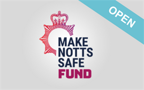 Make Notts Safe open now graphic (307 × 193 px)
